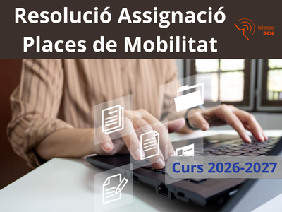 Mobilitat: Resolució Assignació de places de Mobilitat per al curs 2026/2027