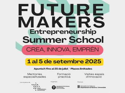 Nova convocatòria: Future Makers – Entrepreneurship Summer School