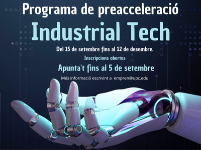 Obertes les inscripcions al 'Programa de preacceleració Industrial Tech ', fins al 5 de setembre