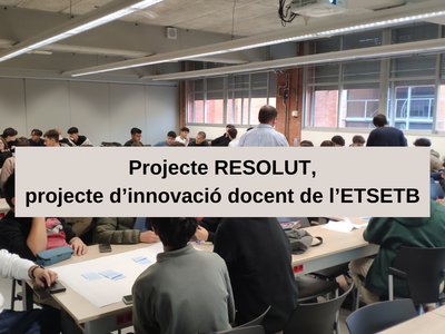 'Taller de Generació d’Idees' en el marc del projecte d'innovació docent RESOLUT